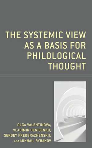 Systemic View as the Base of Philological Thought de Mikhail Rybakov