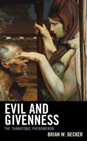 Evil and Givenness de Brian W. Becker