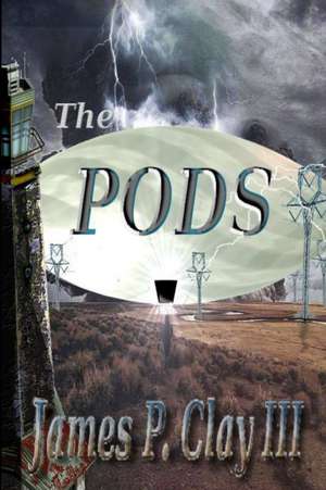 The Pods de James P Clay III