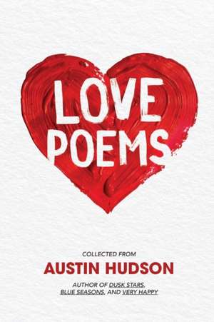 Love Poems de Austin Hudson