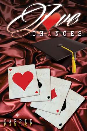 Love Chances de Carrie Farley