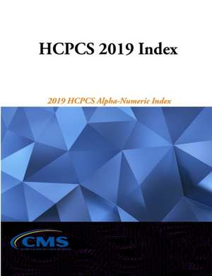 2019 HCPCS Alpha-Numeric Index de Department Of Health And Human Services