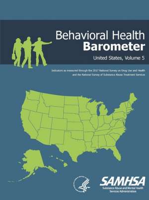 Behavioral Health Barometer (United States) - Volume 5 de Department Of Health And Human Services