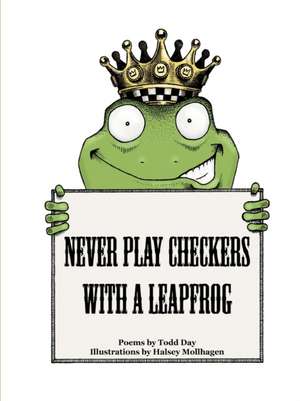 Never Play Checkers With a Leapfrog de Todd Day