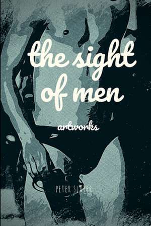 the sight of men de Peter Slater