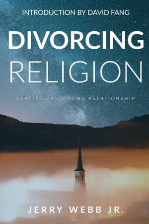 Divorcing Religion de Jerry Webb