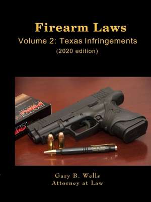 Firearm Laws Volume 2 de Gary Wells