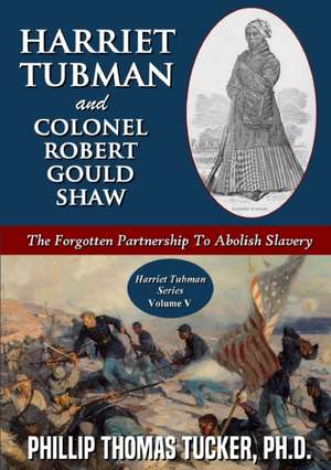 Harriet Tubman and Colonel Robert Gould Shaw de Phillip Thomas Tucker