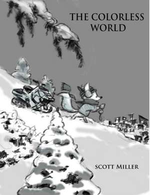 The Colorless World de Scott Miller