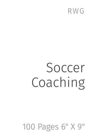 Soccer Coaching de Rwg