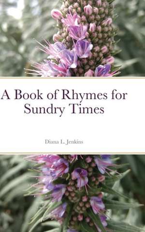 A Book of Rhymes for Sundry Times de Diana Jenkins