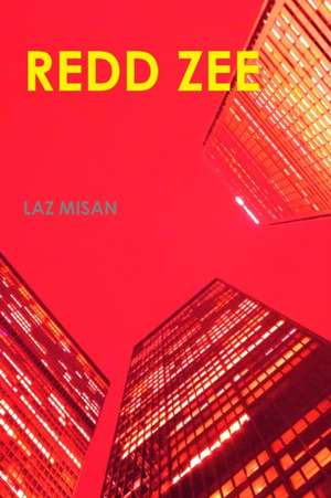 Redd Zee de Laz Misan