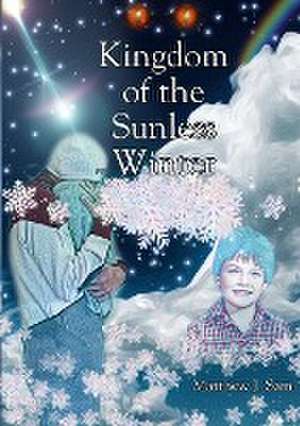 Kingdom of the Sunless Winter (Middle Grade Reissue) de Matthew J. Sam