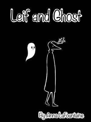 Leif and Ghost de Anna Lafountaine