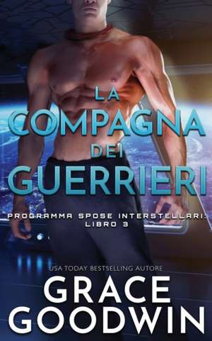 La compagna dei guerrieri de Grace Goodwin