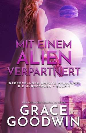 Mit einem Alien verpartnert de Grace Goodwin