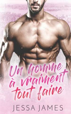 Un homme a¿ vraiment tout faire de Jessa James