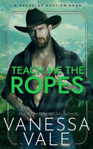 Teach Me The Ropes de Vanessa Vale