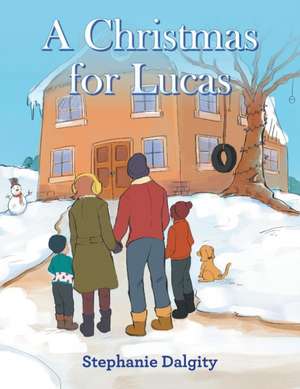 A Christmas for Lucas de Stephanie Dalgity