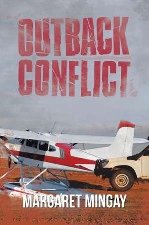Outback Conflict de Margaret Mingay