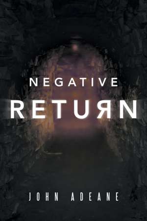 Negative Return de John Adeane