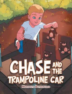 Chase and the Trampoline Car de Meridyth Sutherland