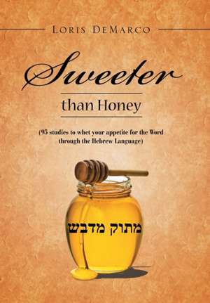 Sweeter Than Honey de Loris DeMarco