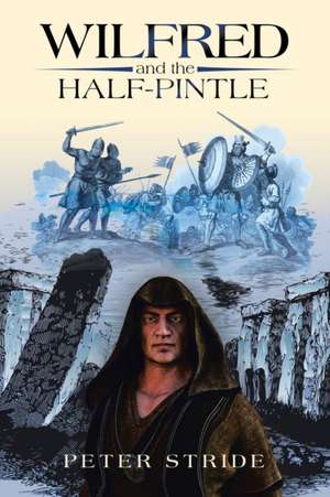 Wilfred and the Half-Pintle de Peter Stride