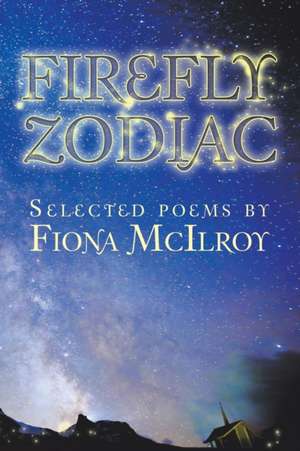 Firefly Zodiac de Fiona McIlroy