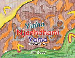 Yinha Njanhdhami Yama de Jill Dodd