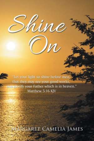 Shine On de Margaret Camelia James