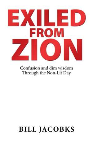 Exiled from Zion de Bill Jacobks