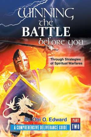 Winning the Battle Before You de Obi O. Edward