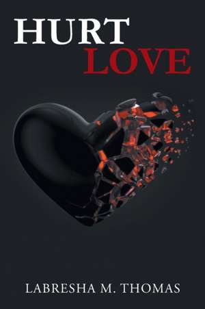 Hurt Love de Labresha M. Thomas