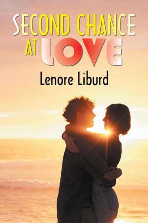 Second Chance at Love de Lenore Liburd