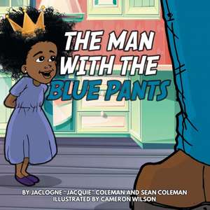 The Man with the Blue Pants de Jaclogne Coleman