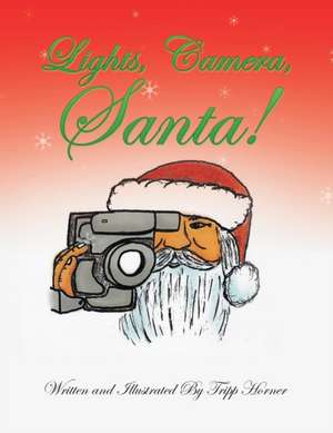 Lights, Camera, Santa! de Tripp Horner