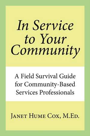 In Service to Your Community de Janet Hume Cox M. Ed.