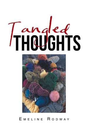 Tangled Thoughts de Emeline Rodway