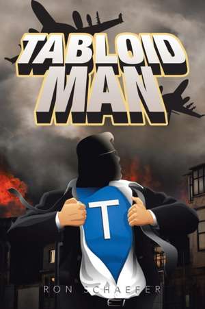Tabloid Man de Ron Schaefer
