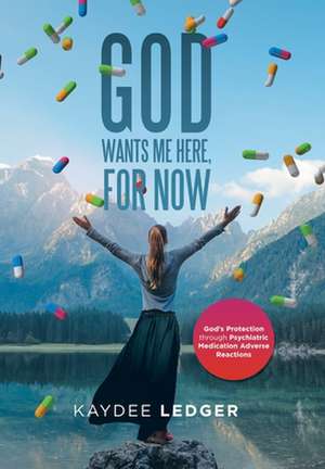 God Wants Me Here, for Now de Kaydee Ledger