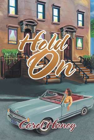 Hold On de Carol Haney