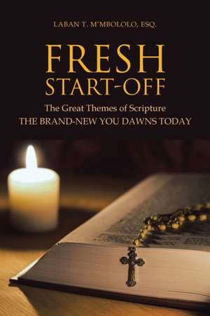 Fresh Start-Off de Laban T. M'mbololo Esq.