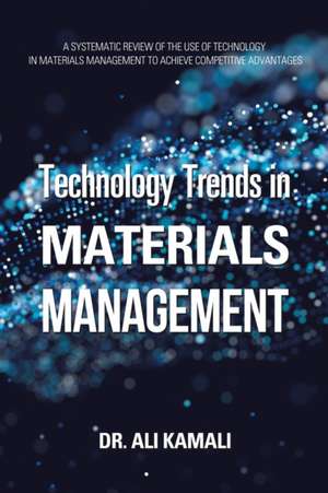 Technology Trends in Materials Management de Ali Kamali