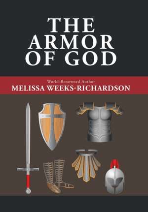 The Armor of God de Melissa Weeks-Richardson