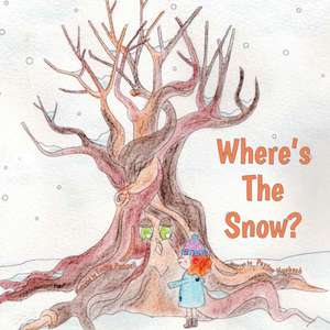 Where's the Snow? de Payton Huebsch