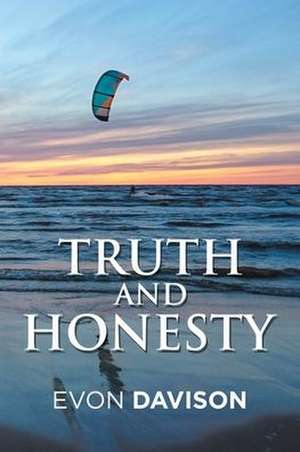 Truth and Honesty de Evon Davison