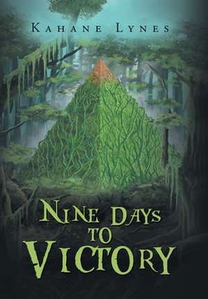 Nine Days to Victory de Kahane Lynes