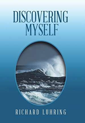 Discovering Myself de Richard Luhring