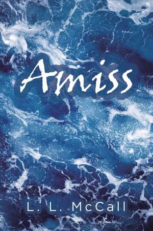 Amiss de L. L. McCall